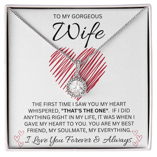 To My Gorgeous Wife | That's The One | Eternal Hope Necklace