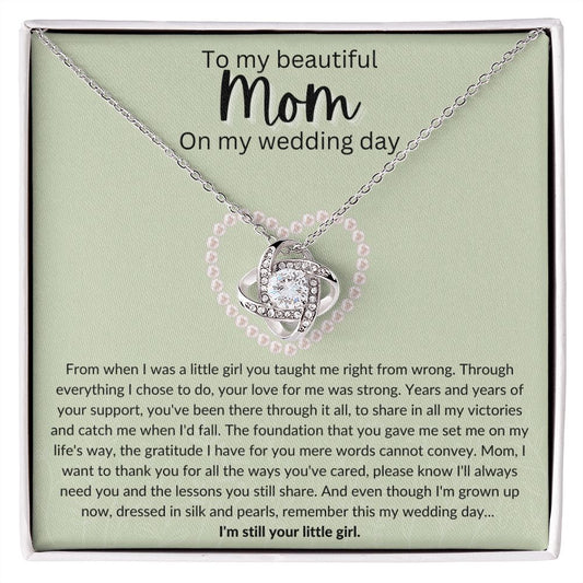 To My Beautiful Mom | On My Wedding Day | Love Knot Necklace