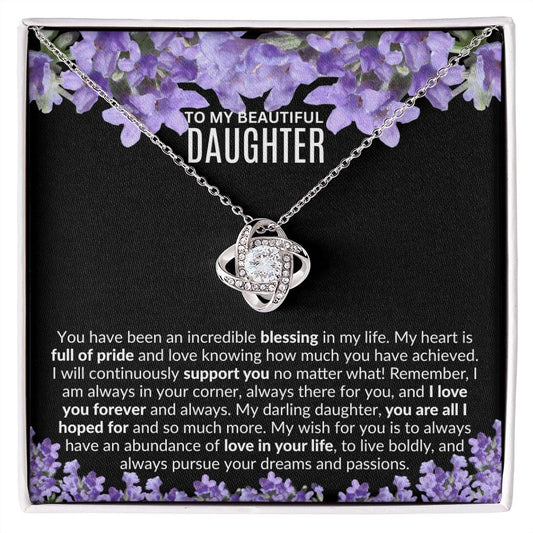 To My Beautiful Daughter | An Incredible Blessing | Love Knot Necklace