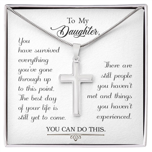 To My Daughter | You Have Survived | Stainless Steel Cross Necklace