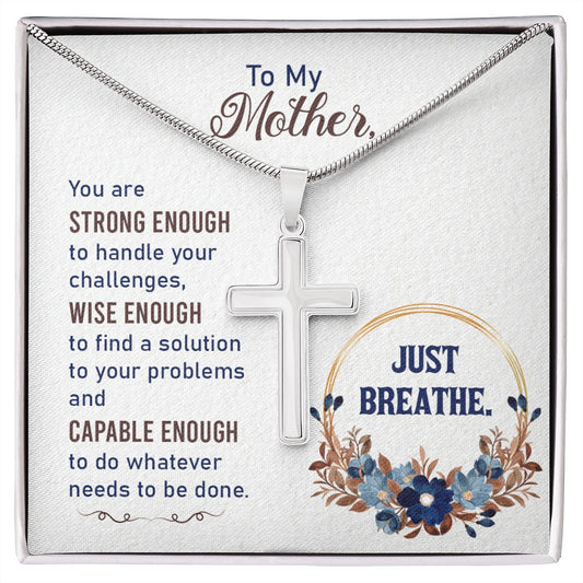 To My Mother | You Are Strong Enough | Stainless Steel Cross Necklace