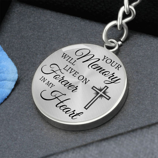 Your Memory Will Live On | Engraved Graphic Circle Keychain
