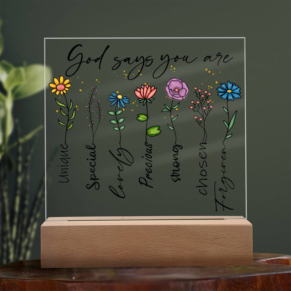 Floral God Says You Are Acrylic Plaque