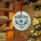 I'd Rather Be Hunting Remembrance Ornament